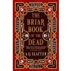 The Briar Book of the Dead - A.G. Slatter