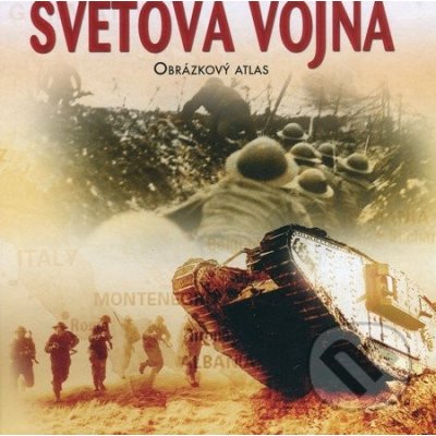 Prvá a druhá svetová vojna - obrázkový atlas - Amber Roseová