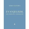 Evanjelium, ako mi bolo odhalené 4 - Mária Valtorta
