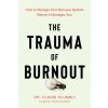 The Trauma of Burnout ()