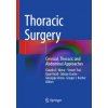 Thoracic Surgery (Steven Tsui,Kaan K¿rali,Adrian Ciuche,Giuseppe Aresu,Gregor J. Kocher)(Brožovaná)