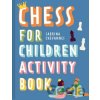 Chess For Children Activity Book - Sabrina Chevannes, Batsford Ltd