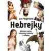 Hebrejky / Biblické matky, démonky, královny i milenky - Jan Fingerland