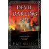 Devil Darling Spy (Matt Killeen)(Pevná)