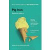Pig Iron - Myers, Benjamin
