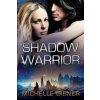 Shadow Warrior (Michelle Diener)(Brožovaná)