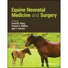 Equine Neonatal Medicine and Surgery (Dona M. Wong,Pamela A. Wilkins,Igor F. Canisso)(Pevná)
