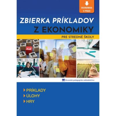 Zbierka príkladov z ekonomiky pre stredné školy - M. Jakubeková, E. Hartmannová, S. Kúrňavová