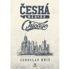 Česká Amerika: Chicago