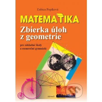 Matematika. Zbierka úloh z geometrie pre základné školy a osemročné gymnáziá