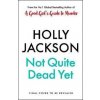 Not Quite Dead Yet - Jackson Holly