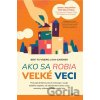 Ako sa robia veľké veci - Bent Flyvbjerg, Dan Gardner