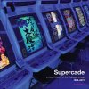 Supercade: A Visual History of the Videogame Age 1985-2001 (Burnham Van)