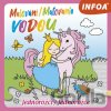 Malování/Maľovanie vodou: malovani, krelseni, kreativita, Jednorožci/Jednorožce - INFOA