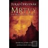 Mŕtvy na Pekelnom vrchu… (Juraj Červenák)