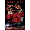 Showbusiness with Blood (Carr Eamon)
