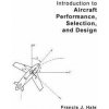 Introduction to Aircraft Performance Selection and Design (Francis J. Hale)(Brožovaná)