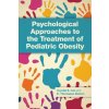 Psychological Approaches to the Treatment of Pediatric Obesity (Crystal Stack Lim,Elvin Thomaseo Burton)(Brožovaná)