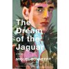 The Dream of the Jaguar - Miguel Bonnefoy, Ruth Diver