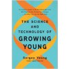 Science and Technology of Growing Young