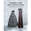 Azzedine Alaia and Christian Dior - Carla Sozzani (editor), Olivier Saillard (editor)