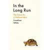 IN THE LONG RUN (JONATHAN WHITE)(Pevná)