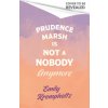 Prudence Marsh is Not a Nobody Anymore