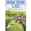 Now Then Lad... (Mike Pannett)(Brožovaná)