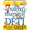 7 návyků šťastných dětí - Sean Covey