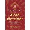 Fedezd fel az előző életeidet