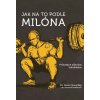 Jak na to podle Milóna - Aaron Horschig