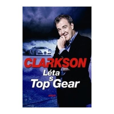 Jeremy Clarkson: Léta s Top Gear
