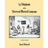 La Téléphonie and the Universal Musical Language (Dr David Whitwell)(Brožovaná)