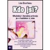 Kdo jsi? - Mužský a ženský princip je v - Lise Bourbeau