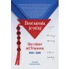Život národa je večný/Sto rokov od Trianonu 1920 - 2020 - Ján Gábor, Ferdinand Vrábel