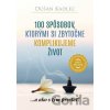 100 spôsobov, ktorými si zbytočne komplikujeme život - Dušan Kadlec