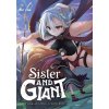 Sister and Giant: A Young Lady Is Reborn in Another World, Vol. 1 (John Neal)(Brožovaná)