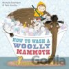 How to Wash a Woolly Mammoth - Michelle Robinson