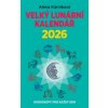 Velký lunární kalendář 2026 aneb Horoskopy pro každý den - Alena Kárníková