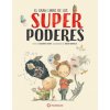 EL GRAN LIBRO DE LOS SUPERPODERES (SUSANNA ISERN,ROCIO BONILLA)(Pevná)