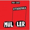 Richard Müller: Richard Müller: Výběrovka 1984-2017 - 2 CD