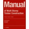 Manual of Multistorey Timber Construction (Hermann Kaufmann,Stefan Krötsch,Stefan Winter)(Brožovaná)