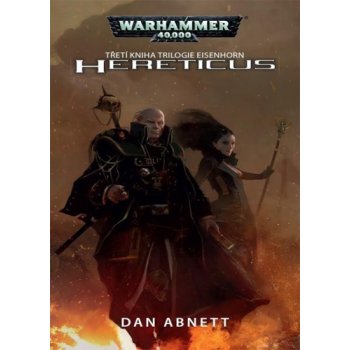 Hereticus třetí kniha trilogie Eisenhorn