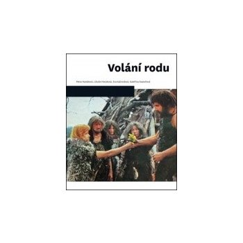 Volání rodu - Petra Hanáková; Libuše Heczková; Eva Kalivodová