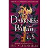 The Darkness Within Us - Tricia Levenseller