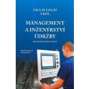 Management a inženýrství údržby Václav Legát