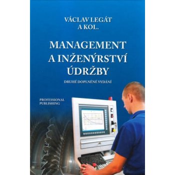 Management a inženýrství údržby Václav Legát