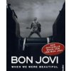 Bon Jovi - When we were Beautiful