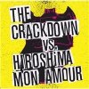 The Crackdown, Hiroshima Mon Amour - Broken Guitars & Trashy Bars