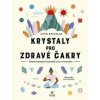 Krystaly pro zdravé čakry - Apicela Luca